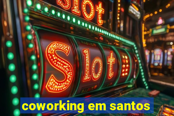 coworking em santos